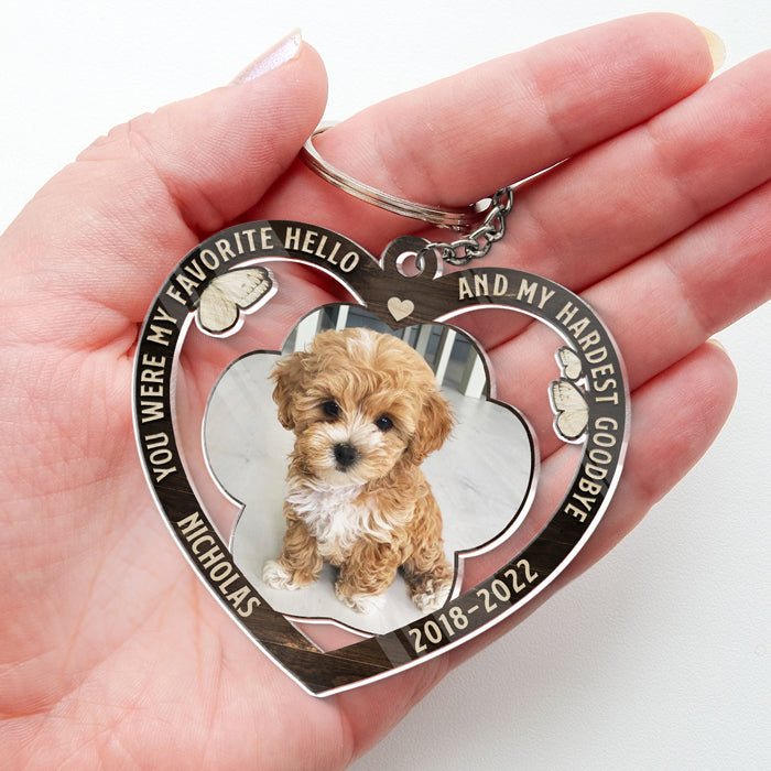 You Were My Favorite Hello - Memorial Personalized Custom Heart Shaped Acrylic Keychain - Upload Image, Sympathy Gift, Gift For Pet Owners, Pet Lovers