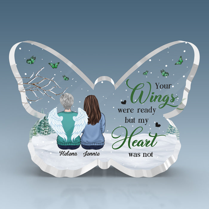 Vos ailes étaient prêtes, mais nos cœurs ne l'étaient pas - Plaque commémorative personnalisée en acrylique en forme de papillon - Cadeau de condoléances, cadeau pour les membres de la famille
