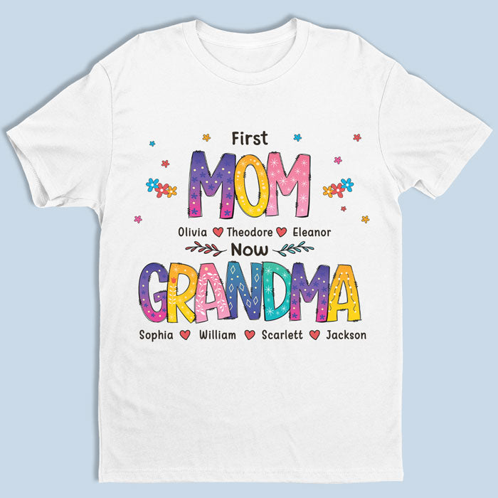 Couleur de l'amour, d'abord maman, maintenant grand-mère - T-shirt unisexe personnalisé, sweat à capuche, sweat-shirt - Cadeau de fête des mères, d'anniversaire pour grand-mère