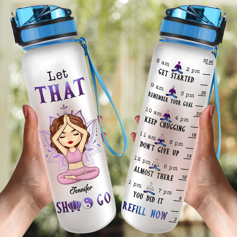 Let That Shit Go - Bouteille d'eau personnalisée avec suivi du yoga - Cadeau pour les amateurs de yoga