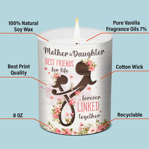 Mother & Daughter, Best Friends For Life - Family Personalized Custom Smokeless Scented Candle - Gift For Daughter From Mother