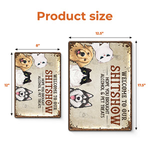 Bienvenue dans notre Shitshow - Plaque en métal personnalisée pour chien et chat - Cadeau de pendaison de crémaillère pour propriétaires d'animaux et amoureux des animaux