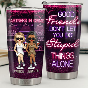 Les bons amis ne vous laissent pas faire des bêtises… seuls - Gobelet personnalisé Bestie - Cadeau pour meilleures amies, meilleures amies, sœurs