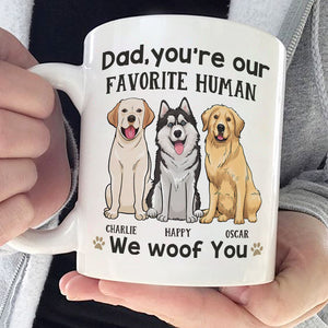 You're My Favorite Human - Dog Personalized Custom Mug - Gift For Pet Owners, Pet Lovers