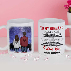 À mon mari, j'aimerais pouvoir remonter le temps, te trouver plus tôt et t'aimer plus longtemps - Cadeau pour couples, tasse personnalisée