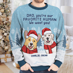 Tu es notre humain préféré, on t'aime - Sweat-shirt moche personnalisé pour chien - Pull en laine unisexe - Cadeau de Noël pour les propriétaires d'animaux et les amoureux des animaux