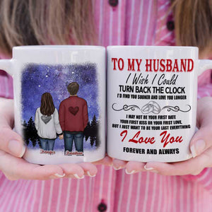 À mon mari, j'aimerais pouvoir remonter le temps, te trouver plus tôt et t'aimer plus longtemps - Cadeau pour couples, tasse personnalisée