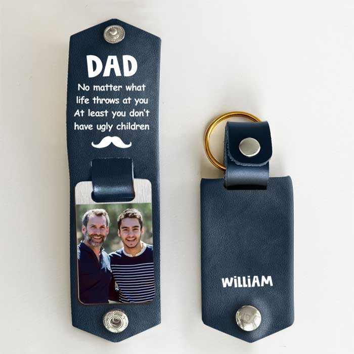 Vous n'avez pas d'enfants laids - Porte-clés personnalisé en cuir PU - Télécharger une image, cadeau pour papa