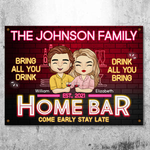 Home Bar - Venez tôt et restez tard : apportez tout ce que vous buvez et buvez tout ce que vous apportez - Cadeau pour couples, mari et femme, plaque en métal personnalisée