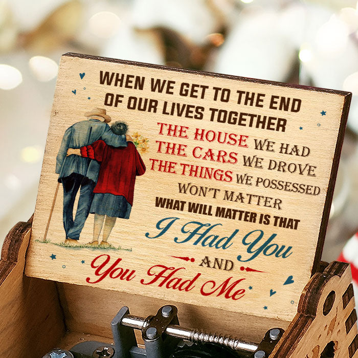 What Will Matter Is That We Had Us - Gift For Couples, Music Box.