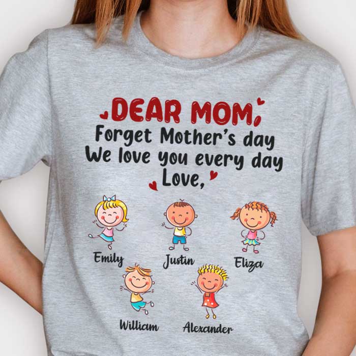 Oublier la fête des mères, on t'aime tous les jours - Cadeau pour la fête des mères - T-shirt unisexe personnalisé, sweat à capuche