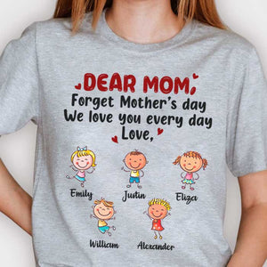 Oublier la fête des mères, on t'aime tous les jours - Cadeau pour la fête des mères - T-shirt unisexe personnalisé, sweat à capuche