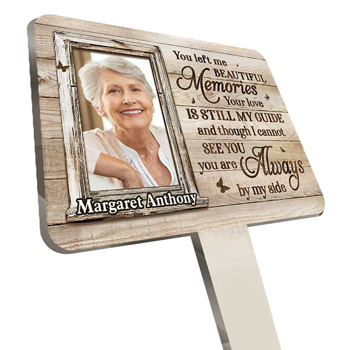 I Can't See You, But You're Always By My Side - Upload Image, Personalized Custom Acrylic Garden Stake.