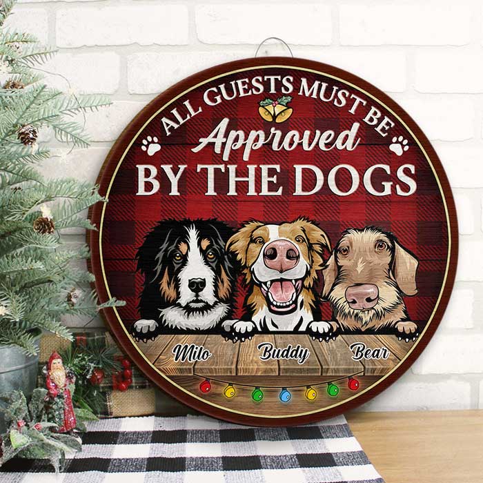 All Guest Must Be Approved By The Dogs - X-Mas Version - Funny Personalized Dog Door Sign.