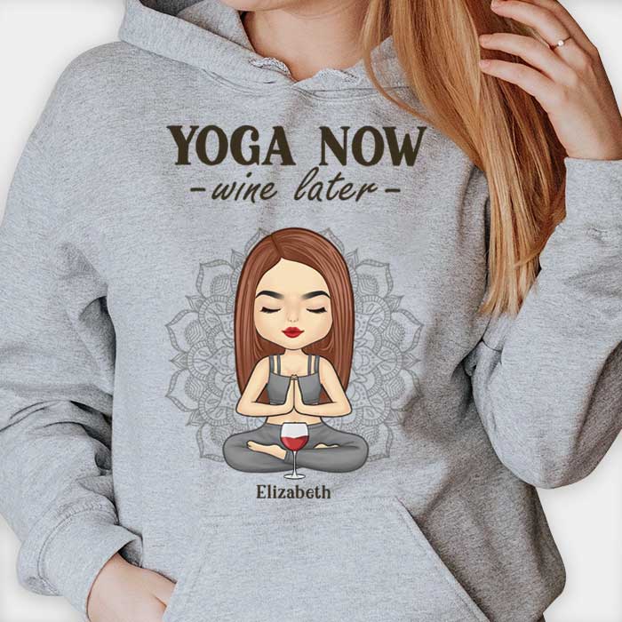 Let's Do Yoga Now And Drink Wine Later - Personalized Unisex T-shirt, Hoodie.