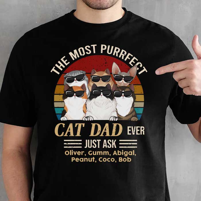 The Most Purrfect Cat Dad Ever Cool Peeking Cats - Gift for Dad, Personalized Unisex T-Shirt.