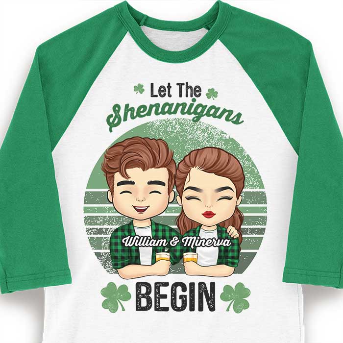 Hey! The Shenanigans Will Begin - Gift For Couples, Husband Wife, Personalized St. Patrick's Day Unisex Raglan Shirt.
