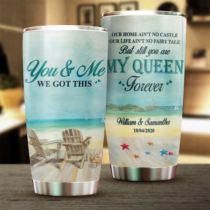 Our Life Ain't No Fairy Tale But Still You're My Queen Forever - Gift For Couples, Personalized Tumbler.