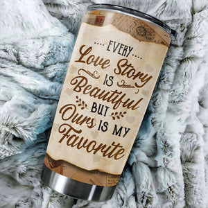 Our Love Story Is My Favorite - Gift For Couples, Personalized Tumbler.