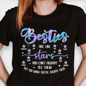 Besties Are Like Stars - You Can't Always See Them But They're Always There - Personalized Unisex Sweatshirt, T-shirt, Hoodie.