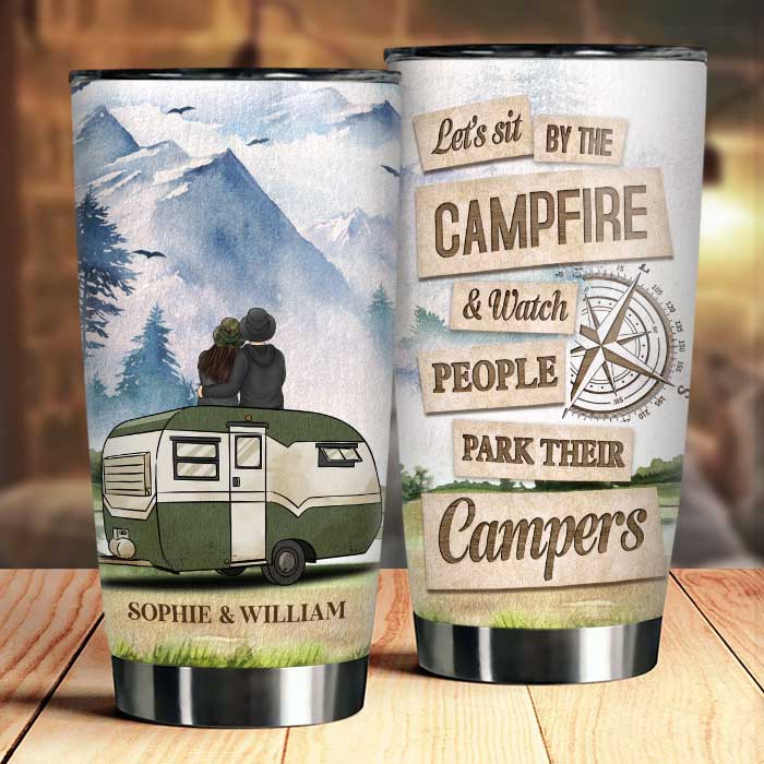 Sit By The Campfire & Watch People Park Their Campers - Gift For Couples, Husband Wife, Personalized Tumbler.
