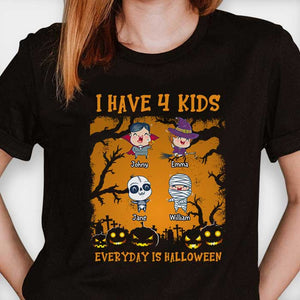 J'ai beaucoup d'enfants, c'est Halloween tous les jours - T-shirt unisexe personnalisé, sweat à capuche, sweat-shirt - Cadeau pour les membres de la famille, cadeau d'Halloween