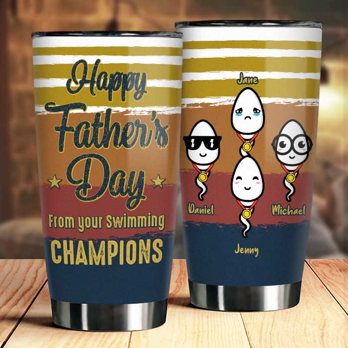 Happy Father's Day From Your Swimming Champions - Gift For Dad, Gift For Father's Day - Personalized Tumbler