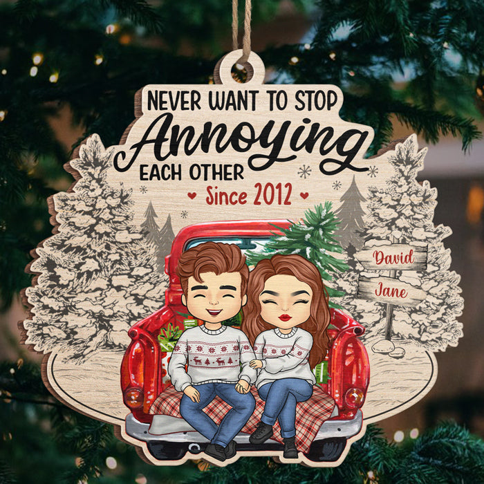 Ne jamais vouloir cesser de s'ennuyer l'un l'autre - Ornement personnalisé pour couple - Forme unique en bois - Cadeau de Noël pour mari et femme, anniversaire