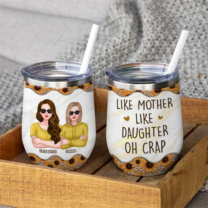 Oh Crap Like Mother Like Daughter - Gift For Mom, Grandma - Personalized Wine Tumbler.
