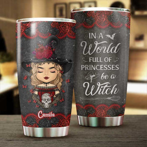 Soyez une sorcière dans un monde rempli de princesses - Gobelet personnalisé - Cadeau pour vous-même, cadeau pour Halloween