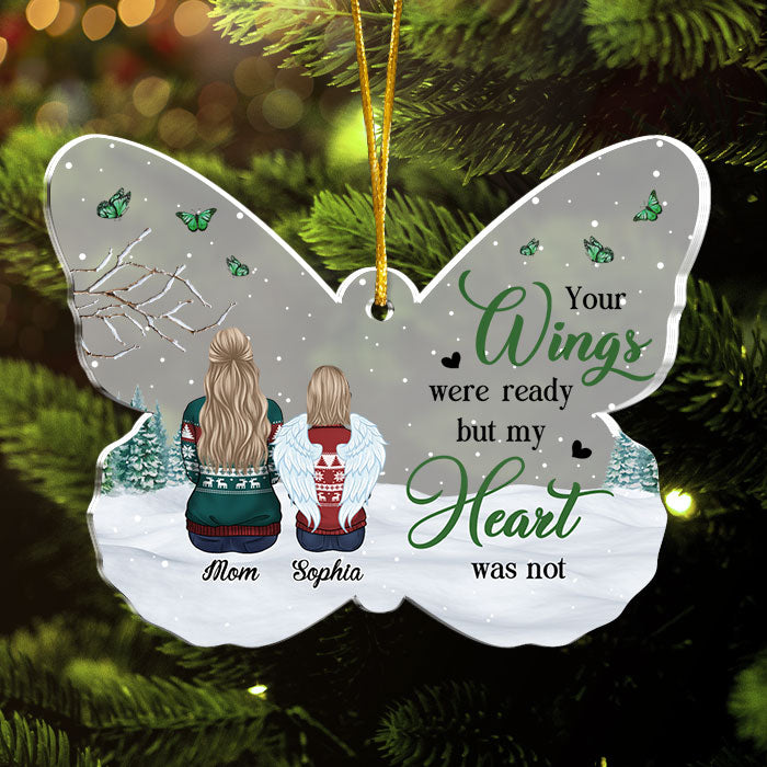 Tes ailes étaient prêtes, mais mon cœur ne l'était pas - Ornement commémoratif personnalisé en forme de papillon en acrylique - Cadeau de condoléances, cadeau de Noël pour les membres de la famille