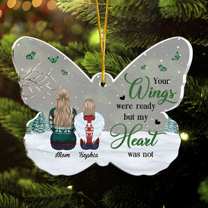 Tes ailes étaient prêtes, mais mon cœur ne l'était pas - Ornement commémoratif personnalisé en forme de papillon en acrylique - Cadeau de condoléances, cadeau de Noël pour les membres de la famille
