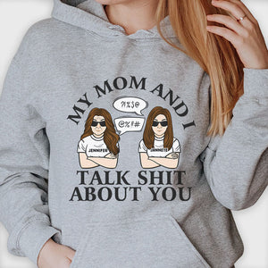 Ma fille et moi parlons de toi - Cadeau pour maman, T-shirt unisexe personnalisé, sweat à capuche