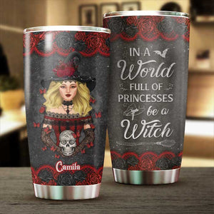 Dans un monde rempli de princesses, soyez une sorcière - Gobelet personnalisé - Cadeau pour vous-même, cadeau pour Halloween
