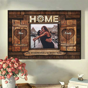 Home Is Wherever I'm With You - Upload Image, Gift For Couples, Husband Wife - Personalized Horizontal Poster