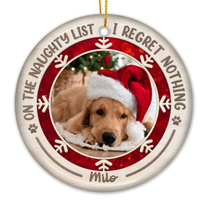 Je ne regrette rien sur la liste des choses coquines - Décoration de Noël ronde personnalisée en céramique avec photo - Télécharger une image, cadeau pour les amoureux des animaux, cadeau de Noël