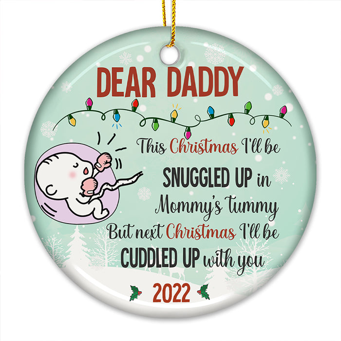 Noël prochain, je serai blotti contre toi - Décoration de Noël ronde personnalisée en céramique - Cadeau pour papa, cadeau de Noël
