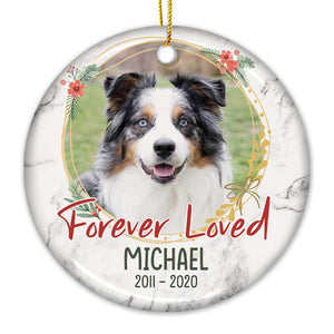Forever Loved - Personalized Custom Round Shaped Ceramic Christmas Ornament - Upload Image, Memorial Gift, Sympathy Gift, Gift For Pet Lovers, Christmas Gift