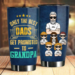 Seuls les meilleurs papas obtiennent une promotion - Gobelet personnalisé - Cadeau pour papa, cadeau pour grand-père