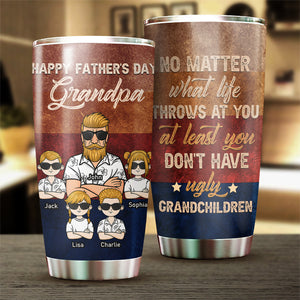 Au moins, tu n'as pas de petits-enfants moches - Cadeau pour papa, grand-père, cadeau pour la fête des pères - Gobelet personnalisé