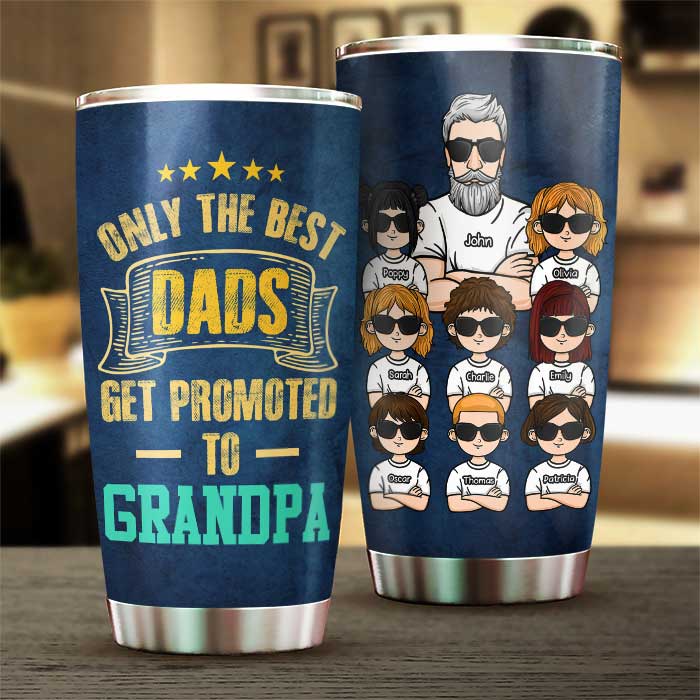 Seuls les meilleurs papas obtiennent une promotion - Gobelet personnalisé - Cadeau pour papa, cadeau pour grand-père