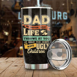 Peu importe ce que la vie vous réserve - Cadeau pour papa, cadeau pour la fête des pères - Gobelet personnalisé