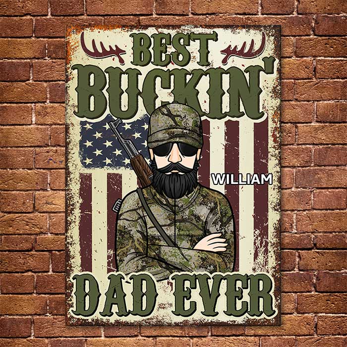Best Buckin' Dad Ever - Hunting Dad - Personalized Metal Sign.