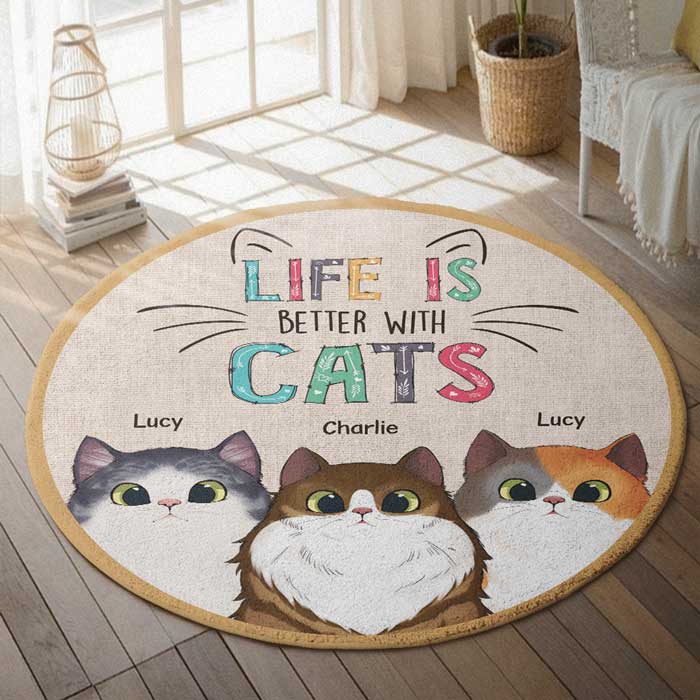 Life Is Better With Cats - Gift For Cat Lovers, Personalized Decorative Round Rug.