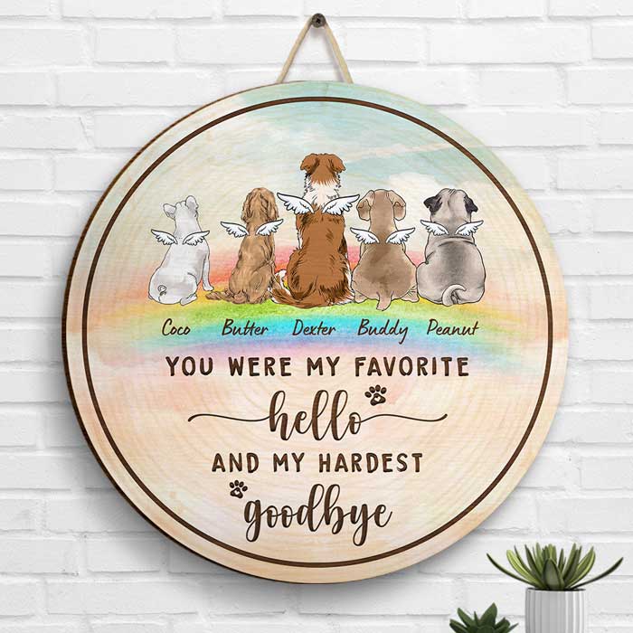 You Were My Favorite Hello & My Hardest Goodbye - Personalized Door Sign.