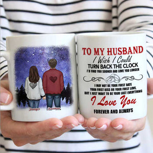 À mon mari, j'aimerais pouvoir remonter le temps, te trouver plus tôt et t'aimer plus longtemps - Cadeau pour couples, tasse personnalisée
