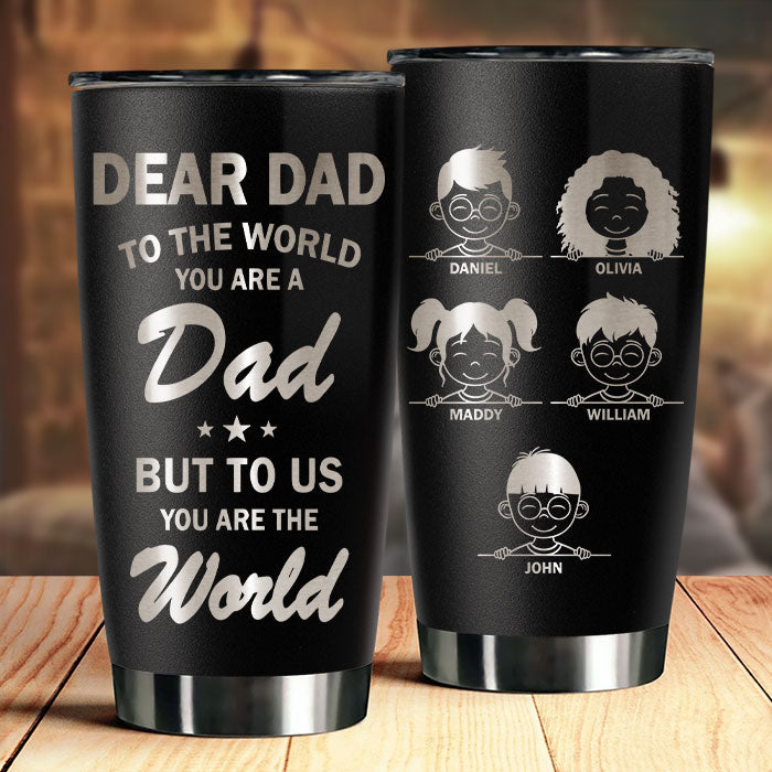 Pour nous, tu es le monde - Gobelet personnalisé gravé au laser - Cadeau pour papa