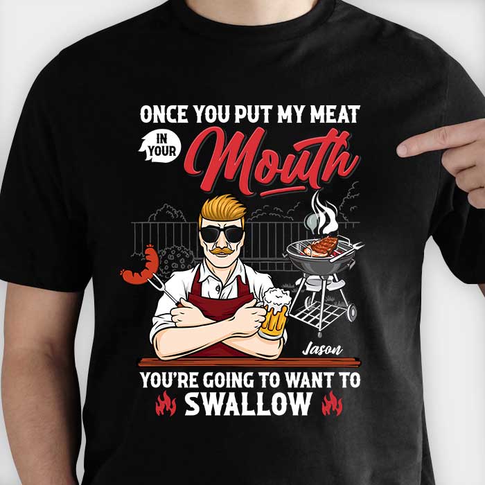 Une fois que vous avez mis la viande dans votre bouche - T-shirt unisexe personnalisé, sweat à capuche - Cadeau pour papa, grand-père