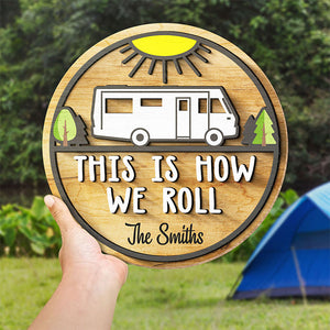 C'est comme ça qu'on roule - Panneau en bois personnalisé, panneau à 2 couches - Cadeau pour les amateurs de camping