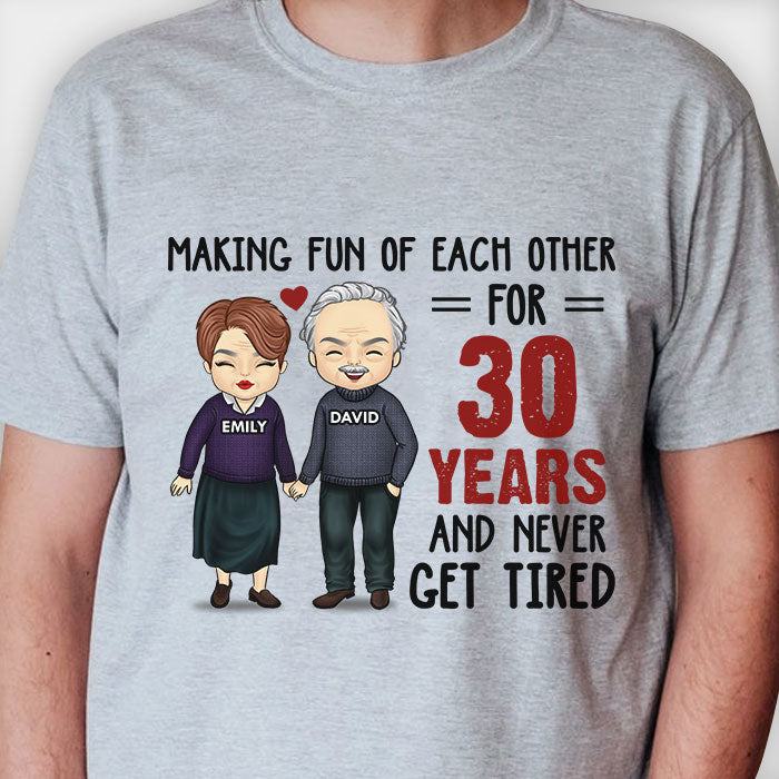 Se moquer les uns des autres pendant de nombreuses années - T-shirt unisexe personnalisé, sweat à capuche, sweat-shirt - Cadeau pour couple, mari et femme, anniversaire, fiançailles, mariage, cadeau de mariage